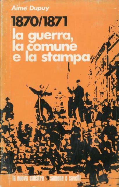 1870-1871 La guerra, la Comune e la stampa.