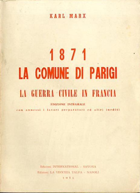 1871, la Comune di Parigi. Edizione integrale con annessi i …