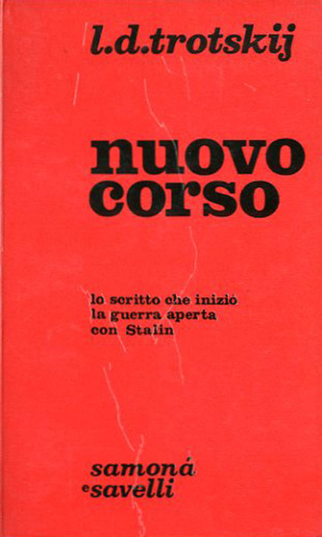 Nuovo corso. Lo scritto che iniziò la guerra aperta con …