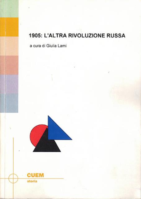 1905: l'altra rivoluzione russa. Atti del Convegno La rivoluzione russa …