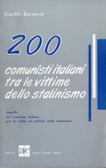 200 comunisti italiani tra le vittime dello stalinismo. Appello del …