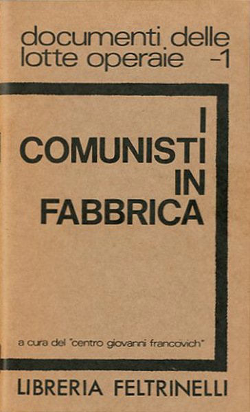 I comunisti in fabbrica.