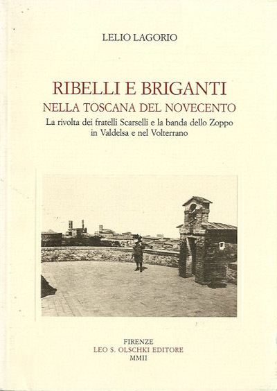 Ribelli e briganti nella Toscana del Novecento. La rivolta dei …