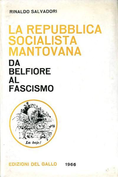 La repubblica socialista mantovana. da Belfiore al fascismo.