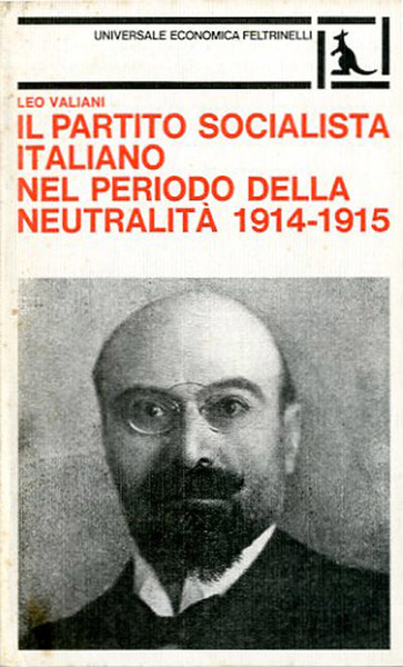 Il Partito socialista italiano nel periodo della neutralità 1914-1915.