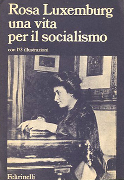 Rosa Luxemburg una vita per il socialismo.