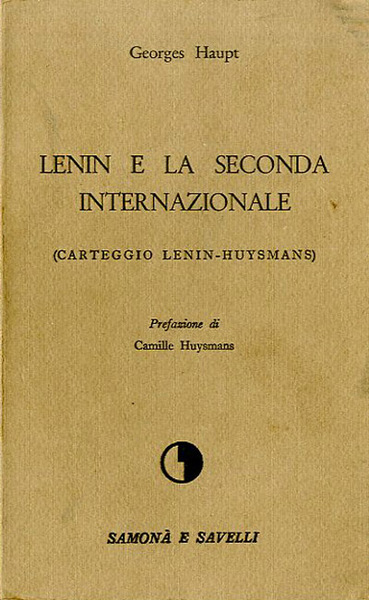 Lenin e la Seconda Internazionale. Carteggio Lenin-Huysmans.