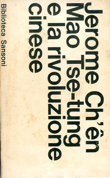 Mao Tse.tung e la rivoluzione cinese. Con trentasette poesie di …