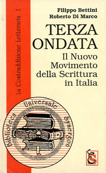 Terza ondata. Il nuovo movimento della scrittura in Italia.