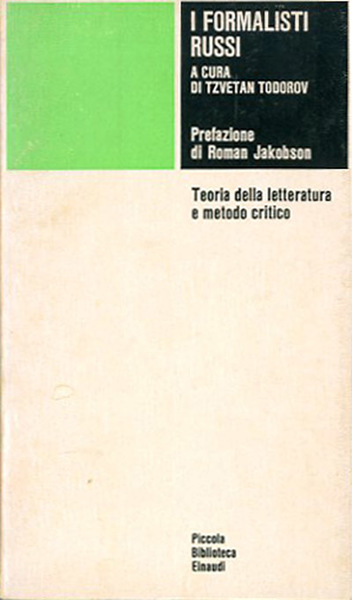 I formalisti russi. Teoria della letteratura e metodo critico.