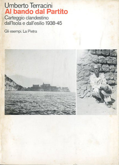 Al bando dal Partito. Carteggio clandestino dall'Isola e dall'esilio 1938-45.