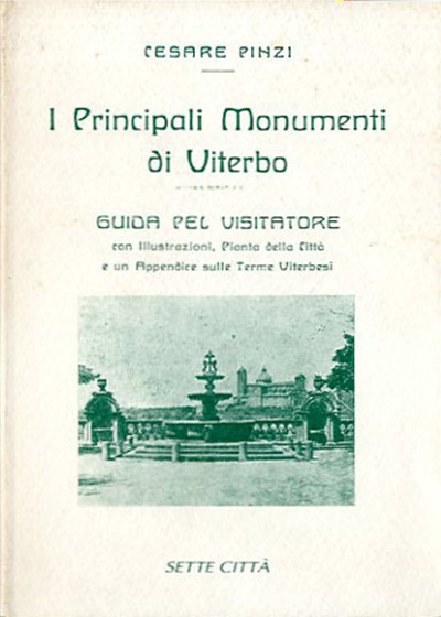 I principali monumenti di Viterbo. Guida pel visitatore. Con illustrazioni, …