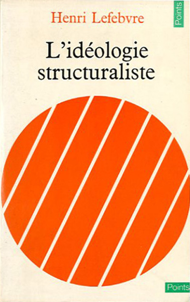 L'idéologie structuraliste.