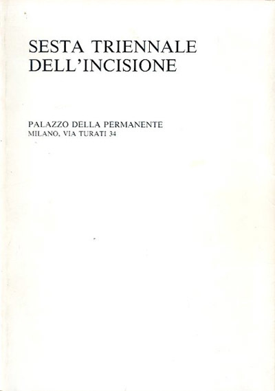 Sesta triennale dell'incisione. Palazzo della Permanente, Milano, 12 dicembre 1990 …