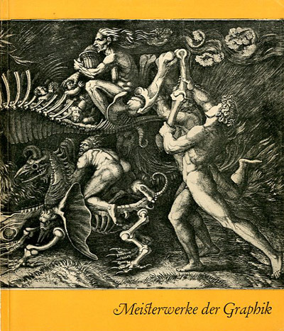 Meisterwerke der Graphik. Vierzig grosse Graphiker zwischen 1450 und 1950.