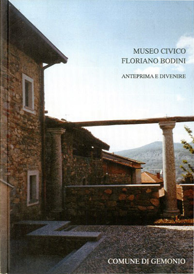 Museo civico Floriano Bodini. Anteprima e divenire.