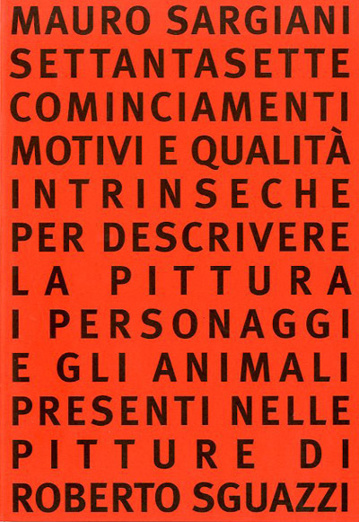 Settantasette cominciamenti, motivi e qualità intrinseche per descrivere la pittura, …