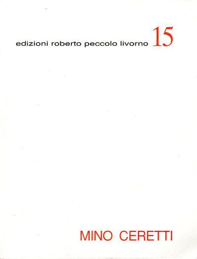 Mino Ceretti. Gli anni cruciali. Opere su carta 1958-1970.
