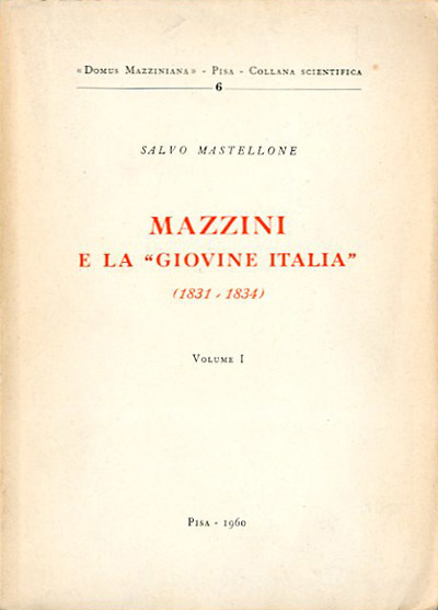 Mazzini e la "Giovine Italia" (1831-1834).
