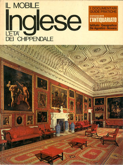 Il mobile inglese. L'età dei Chippendale.