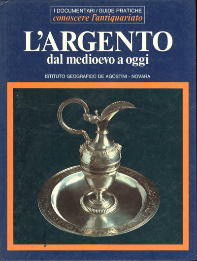 L'argento dal medioevo a oggi.