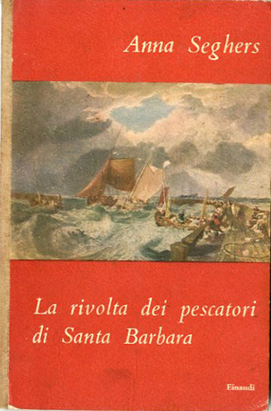 La rivolta dei pescatori di Santa Barbara.