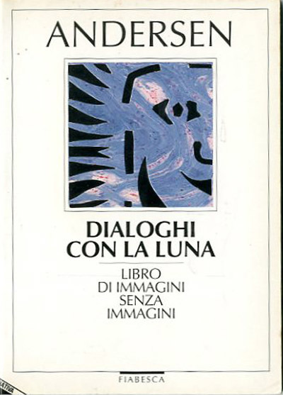 Dialoghi con la luna. Libro di immagini senza immagini.