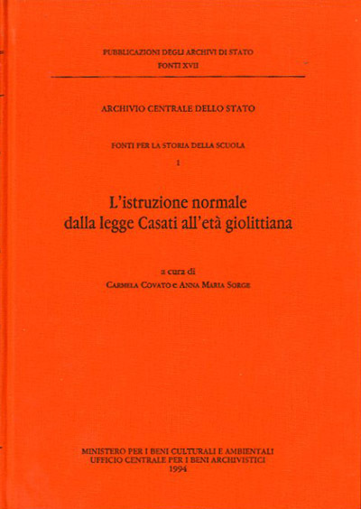 L'istruzione normale dalla legge Casati all'età giolittiana. Settembre 1943-aprile 1945.