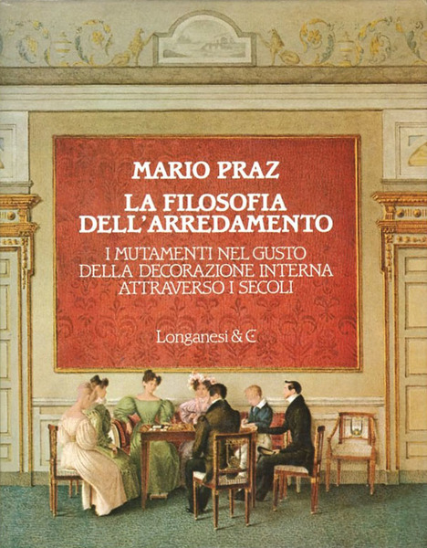 La filosofia dell'arredamento. I mutamenti della decorazione interna attraverso i …