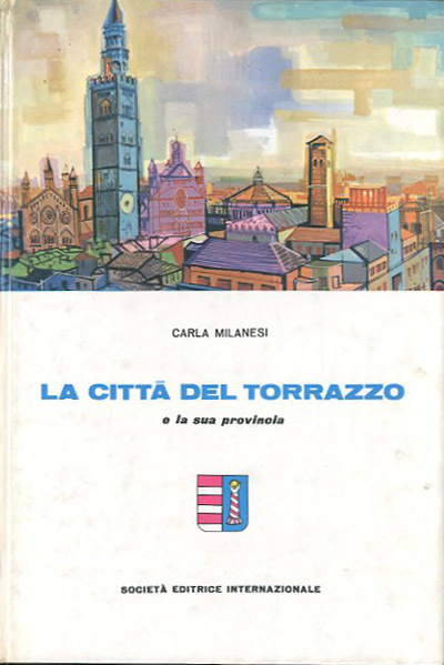 La città del Torrazzo e la sua provincia.