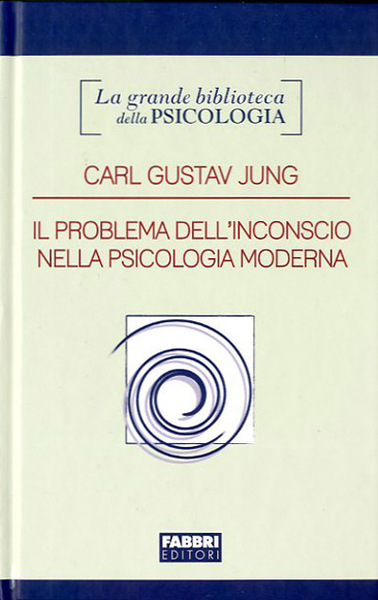 Il problema dell'inconscio nella psicologia moderna.