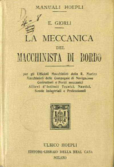 La meccanica del macchinista di bordo. Per gli ufficiali macchinisti …