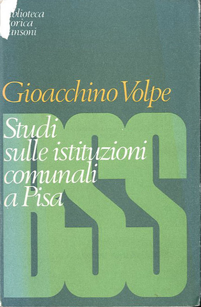Studi sulle istituzioni comunali a Pisa. Città e contado, consoli …