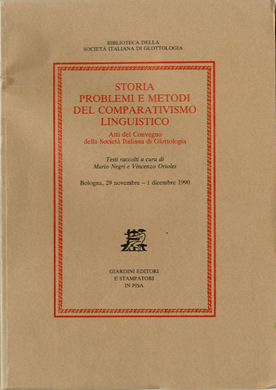 Storia, problemi e metodi del comparativismo linguistico. Atti del Convegno …