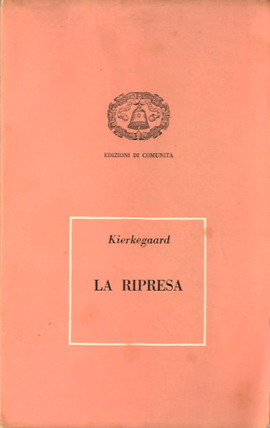 La ripresa. Tentativo di psicologia sperimentale di Constantin Constantius.