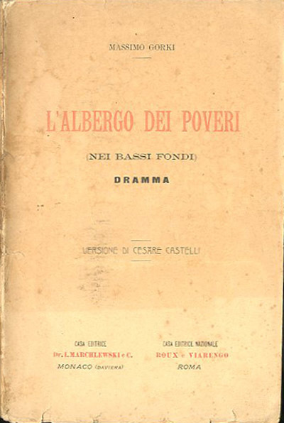 L'albergo dei poveri (Nei bassi fondi). Dramma.