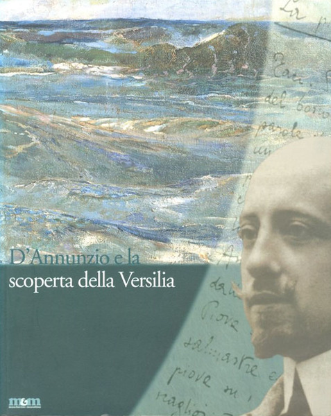 D'Annunzio e la scoperta della Versilia.