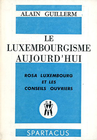 Le luxembourgisme aujourd'hui. La capitulation de Brest-Litovsk (La tragedie russe) …