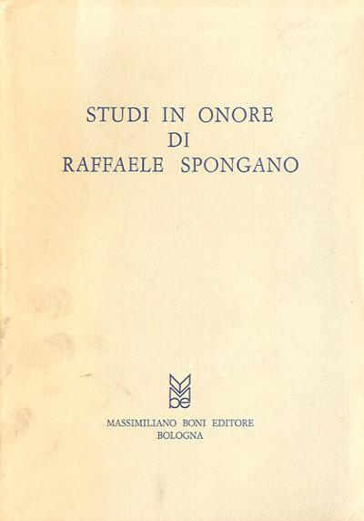 Studi in onore di Raffaele Spongano.