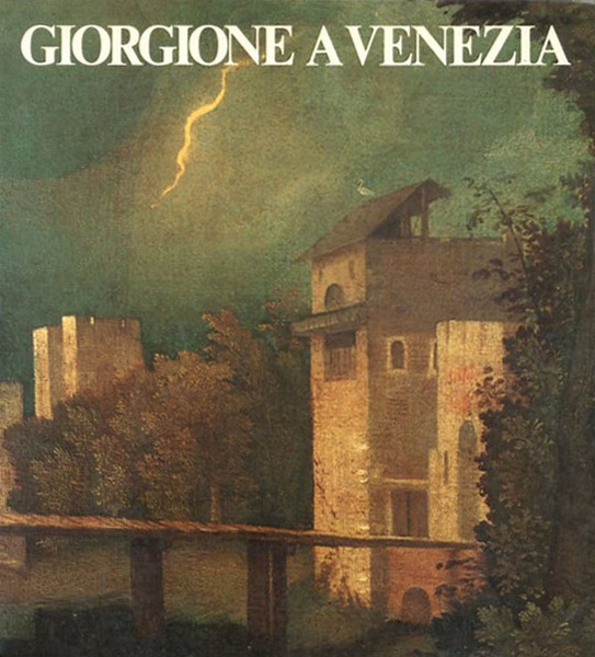 Giorgione a Venezia : Venezia, Galleria dell'Accademia, settembre-novembre 1978.