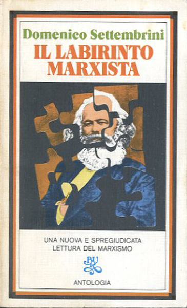 Il labirinto marxista. Antologia ragionata.