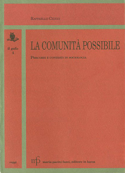 La comunità possibile. Percorsi e contesti in sociologia.