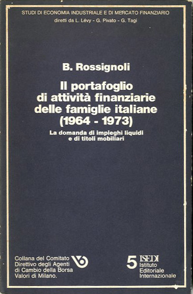 Il portafoglio di attività finanziarie delle famiglie italiane (1964-1973). La …