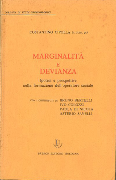 Marginalità e devianza. Ipotesi e prospettive nella formazione dell'operatore sociale.