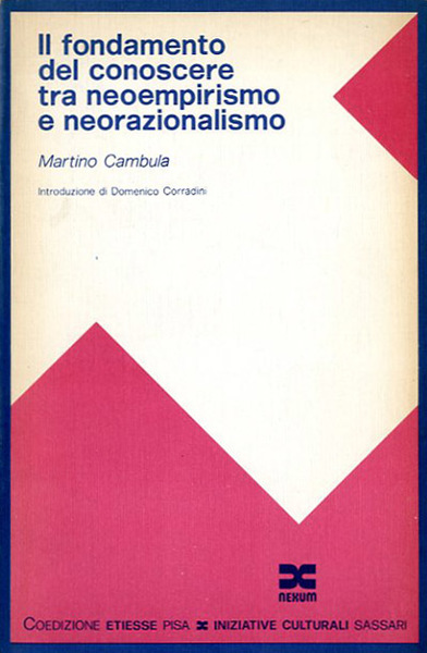 Il fondamento del conoscere tra neoempirismo e neorazionalismo. Con una …