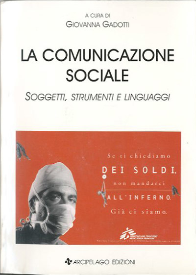 La comunicazione sociale. Soggetti, strumenti e linguaggi.