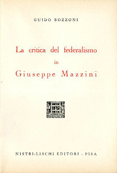 La critica del federalismo in Giuseppe Mazzini.