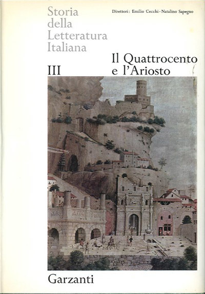 Storia della letteratura italiana. Vol. 3. Il Quattrocento e l'Ariosto.