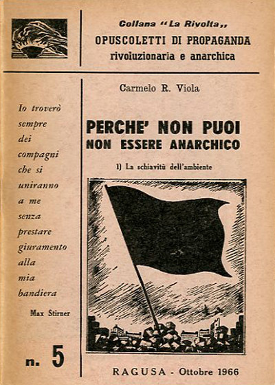 Perché non puoi non essere anarchico. 1) La schiavitù dell'ambiente.