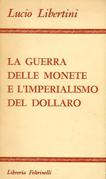 La guerra delle monete e l'imperialismo del dollaro.